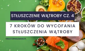 Leczenie stłuszczenia wątroby: Leki, dieta i co jeszcze?