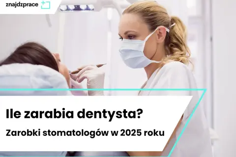 Ile zarabia dentysta w Polsce? Średnie zarobki i specjalizacje