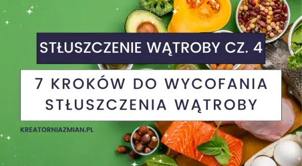 Leczenie stłuszczenia wątroby: Leki, dieta i co jeszcze?